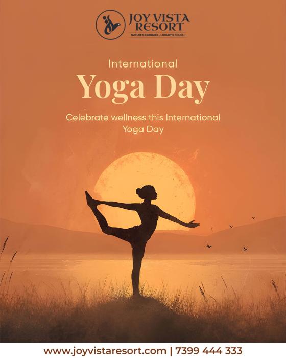 International Yoga Day 2026 – Celebrate Health, Peace &amp; Wellness | Joy Vista Resort